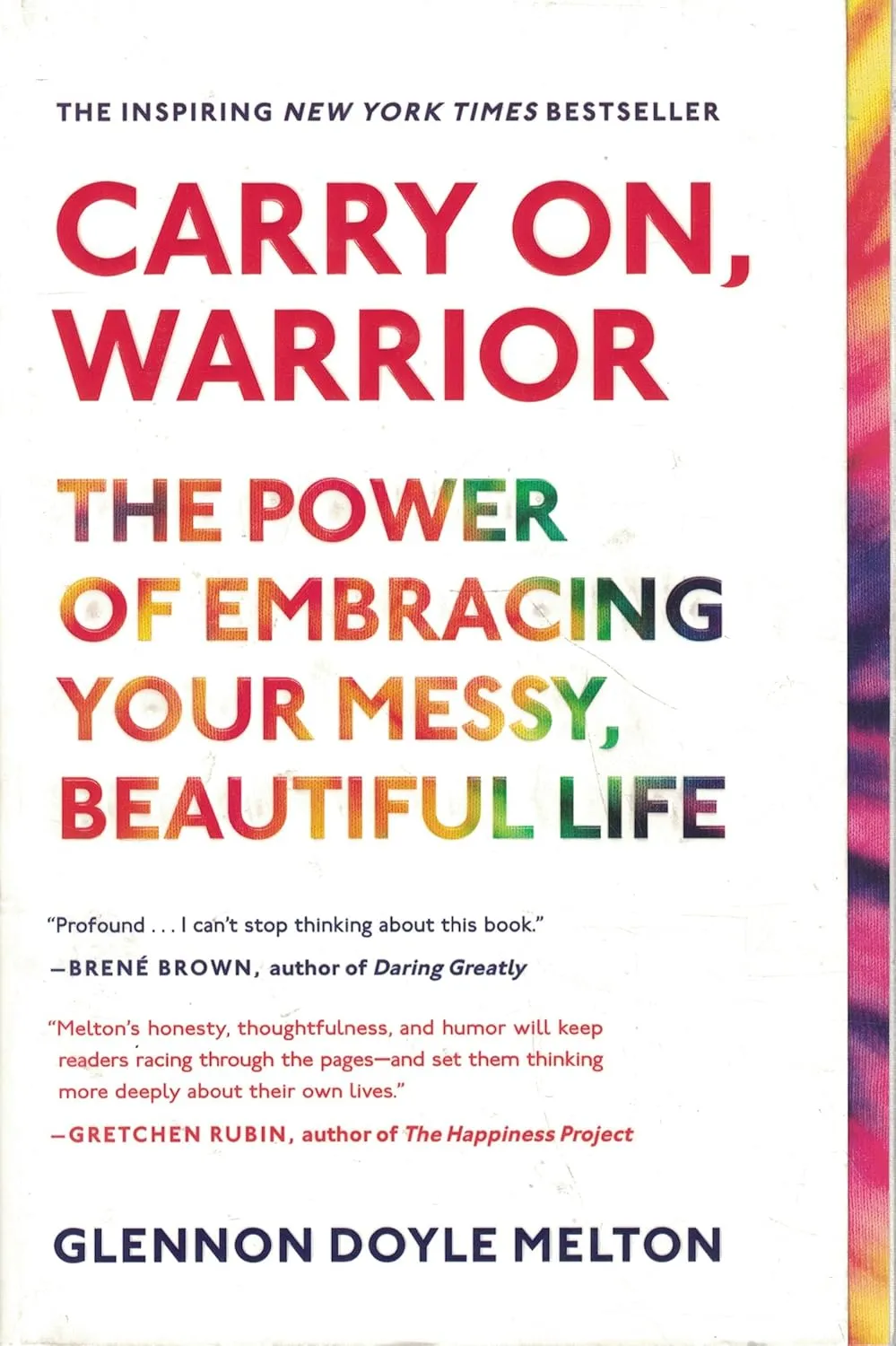 Carry On, Warrior: The Power of Embracing Your Messy, Beautiful Life Paperback  April 8, 2014